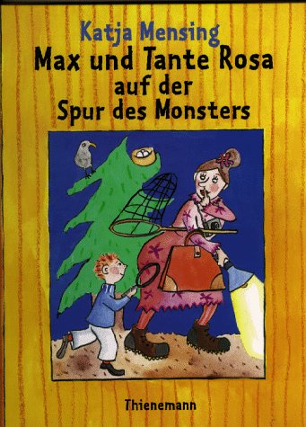 Max und Tante Rosa auf der Spur des Monsters (Katja Mensing)