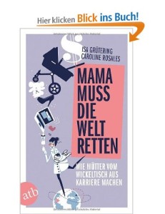 mama-muss-die-welt-retten